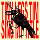 Tiny Legs Tim - Sing my title (LP) - Discords.nl