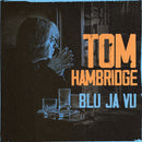 Tom Hambridge - Blu ja vu (CD)