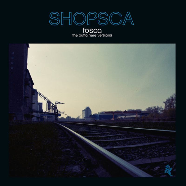 Tosca - Shopsca: The Outta Here Versions (CD) - Discords.nl