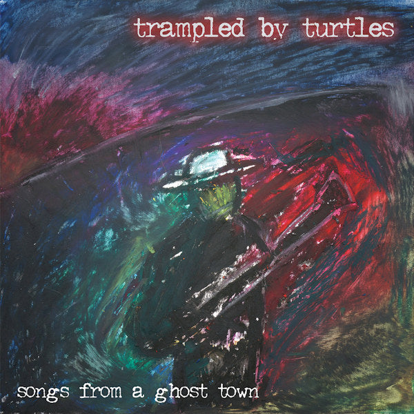 Trampled By Turtles - Songs from a ghost town (LP) - Discords.nl