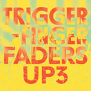 Triggerfinger - Faders up 3 (LP) - Discords.nl