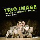 Trio Image - Martin & vladigerov & turina, piano trios (CD) - Discords.nl