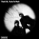 Twice As Much - That's all (LP)