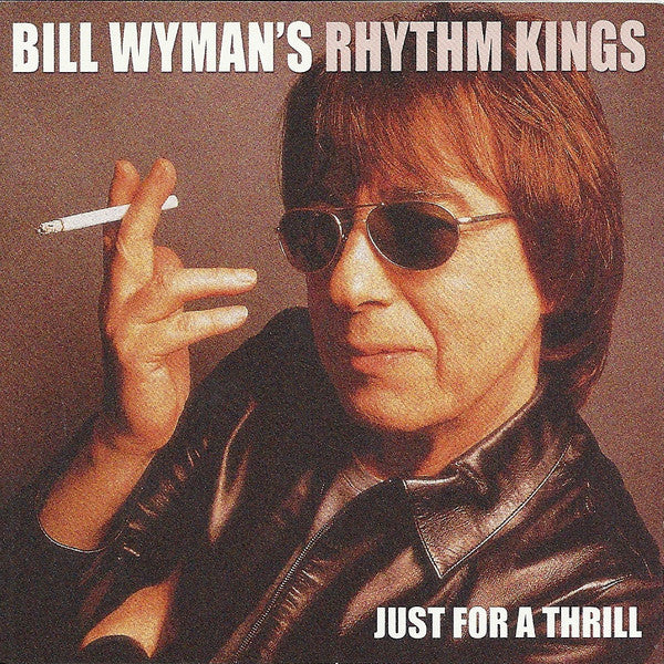 Bill Wyman's Rhythm Kings - Just For A Thrill (CD Tweedehands)