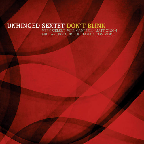 Unhinged Sextet - Don't blink (CD)