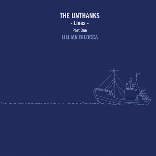 Unthanks - Lines part one:lillian bilocca (CD)