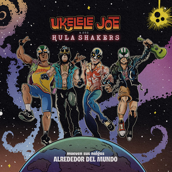 Ukelele Joe & Sus Hula Shakers - Mueven sus nalgas alrededor de mundo (LP) - Discords.nl