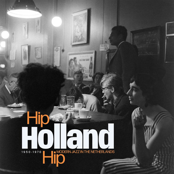 V/A (Various Artists) - Hip holland hip: modern jazz in the netherlands 1950-1970 (LP)