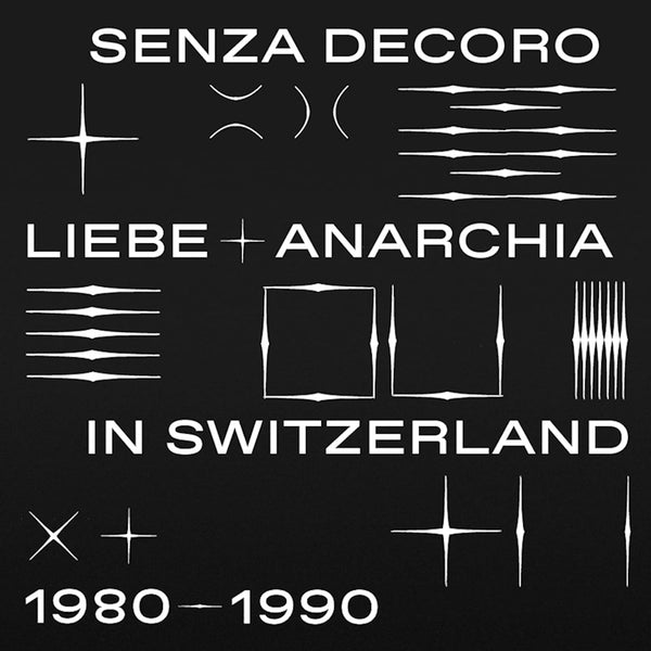 V/A (Various Artists) - Mehmet aslan presents senza decoro: liebe + anarchia in switzerland 1980-1990 (LP) - Discords.nl