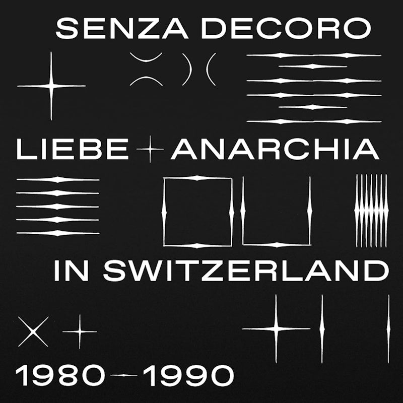 V/A (Various Artists) - Mehmet aslan presents senza decoro: liebe + anarchia in switzerland 1980-1990 (LP) - Discords.nl