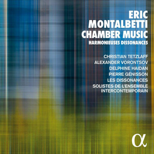 E. Montalbetti - Chamber music harmonieuses dissonances (CD) - Discords.nl