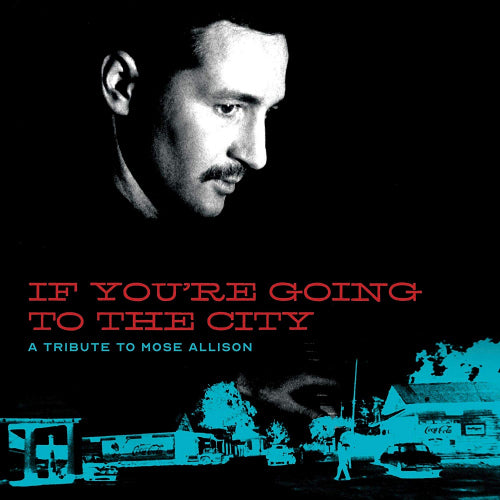 Various - Mose allison: if you're going to the city (CD)