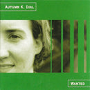 Autumn K. Dial - Wanted: Autumn K. Dial And Her Guitar (CD Tweedehands) - Discords.nl