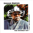 Isaiah Owens (2) - You Without Sin Cast The First Stone (CD Tweedehands) - Discords.nl