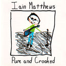Iain Matthews - Pure And Crooked (CD Tweedehands) - Discords.nl