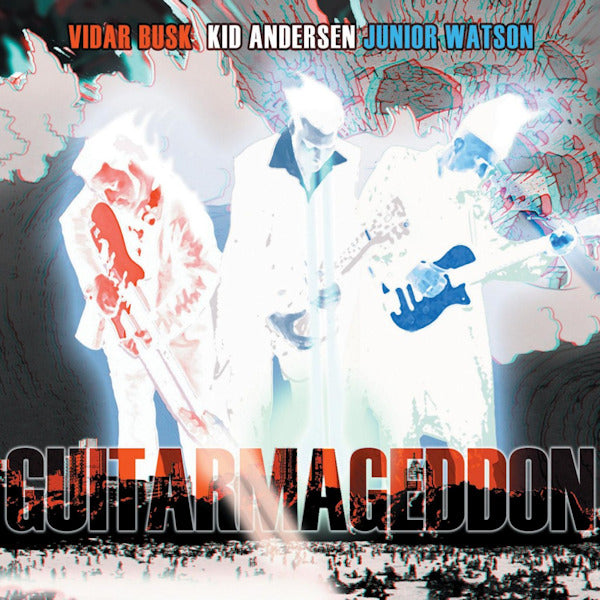 Vidar Busk / Kid Andersen / Junior Watson - Guitarmageddon (CD) - Discords.nl