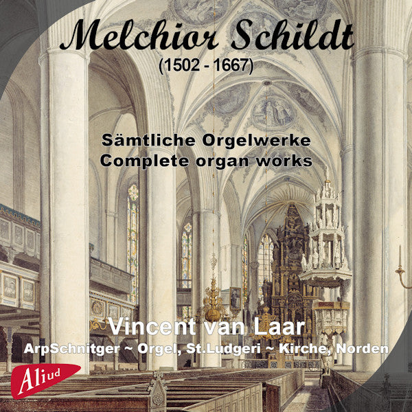 Vincent van Laar - Melchior schildt (1502-1667) - samtliche orgelwerke (CD) - Discords.nl