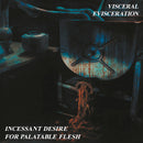 Visceral Evisceration - Incessant desire for palatable fles (LP) - Discords.nl