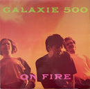 Galaxie 500 - On Fire (LP) - Discords.nl
