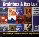 Brainbox (3) & Kaz Lux - The Golden Years Of Dutch Pop Music (A&B Sides And More) (CD Tweedehands) - Discords.nl