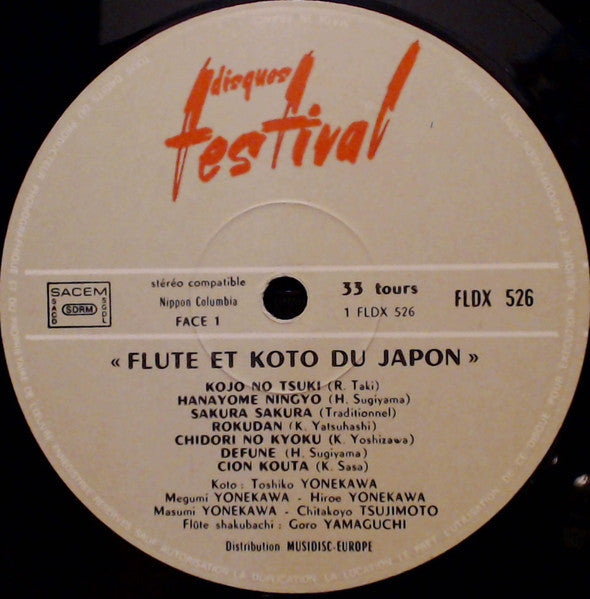 Toshiko Yonekawa, Megumi Yonekawa, Hiroe Yonekawa, Masumi Yonekawa, Chikatoyo Tsujimoto, Goro Yamaguchi - Flute Et Koto Du Japon (LP Tweedehands) - Discords.nl