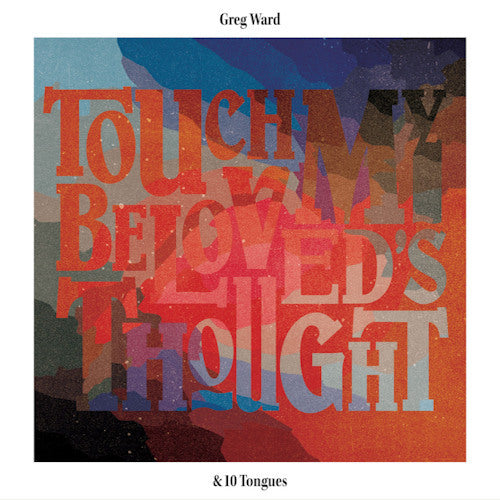 Greg Ward - Touch my beloved's thought (CD) - Discords.nl