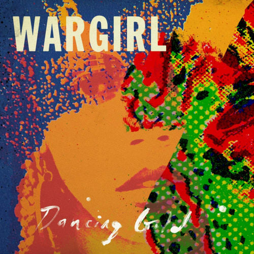 Wargirl - Dancing gold (LP)