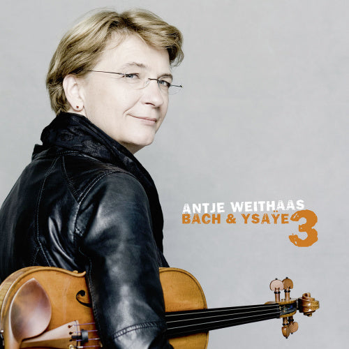 Antje Weithaas - Bach & ysaye vol.3 (CD) - Discords.nl