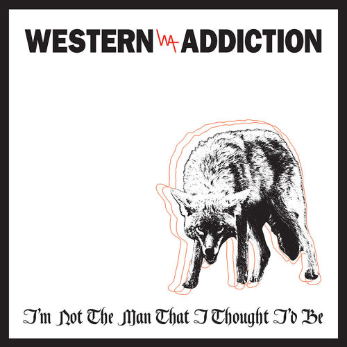 Western Addiction - 7-i'm not the man that i thought i'd be (12-inch) - Discords.nl