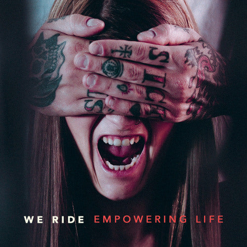 We Ride - Empowering life (CD) - Discords.nl