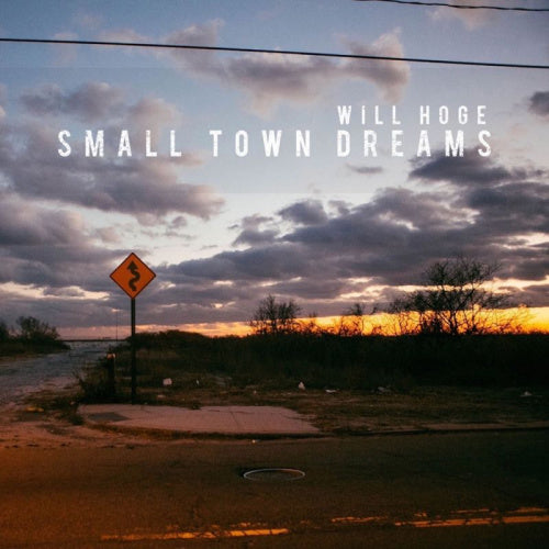 Will Hoge - Small town dreams (CD)