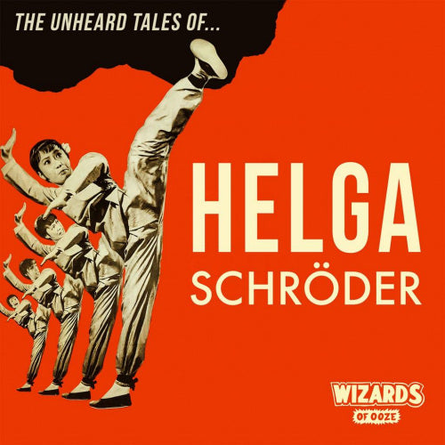 Wizards Of Ooze - Unheard stories of... helga schroder (LP) - Discords.nl