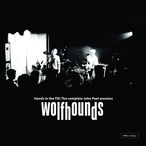 Wolfhounds - Hands in the till: the complete john peel sessions (LP) - Discords.nl
