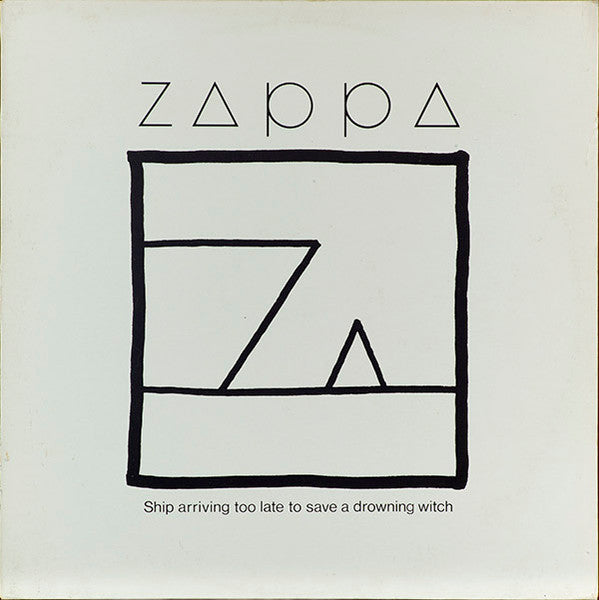 Frank Zappa - Ship Arriving Too Late To Save A Drowning Witch (LP Tweedehands) - Discords.nl