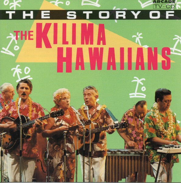 De Kilima Hawaiians - The Story Of The Kilima Hawaiians (CD)