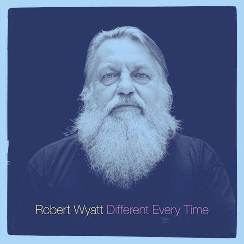 Robert Wyatt - Different every time (CD) - Discords.nl