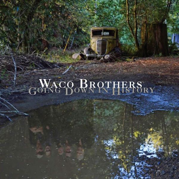 Waco Brothers - Going down in history (LP) - Discords.nl