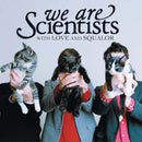 We Are Scientists - With love and squalor (LP) - Discords.nl