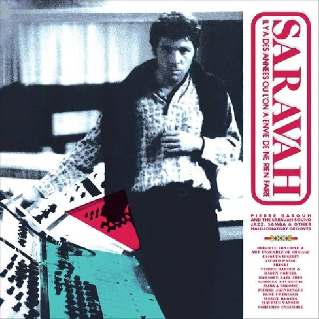 Pierre Barouh & The Saravah Sound - Pierre barouh and the saravah sound - jazz, samba and other hallucinatory grooves (LP) - Discords.nl