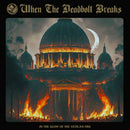 When The Deadbolt Breaks - In the glow of the vatican fire (LP)