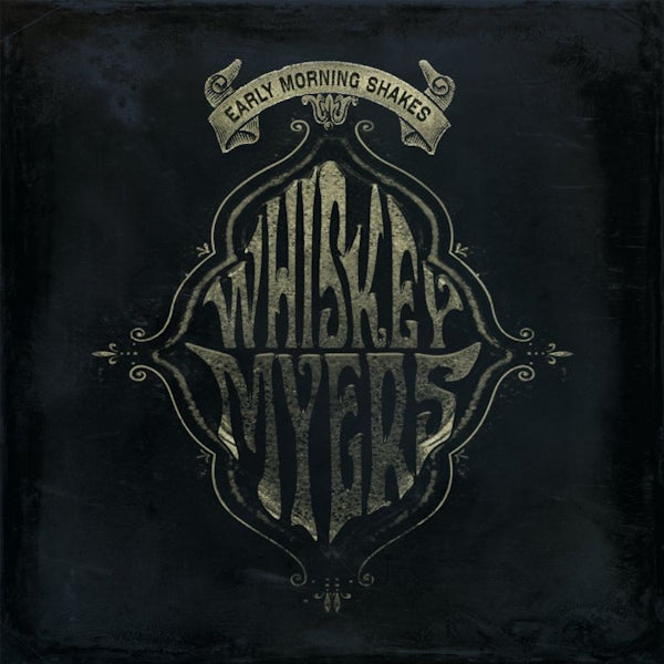 Whiskey Myers - Early morning shakes (LP)