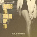 Wild Rivers - Songs to break up to (LP) - Discords.nl