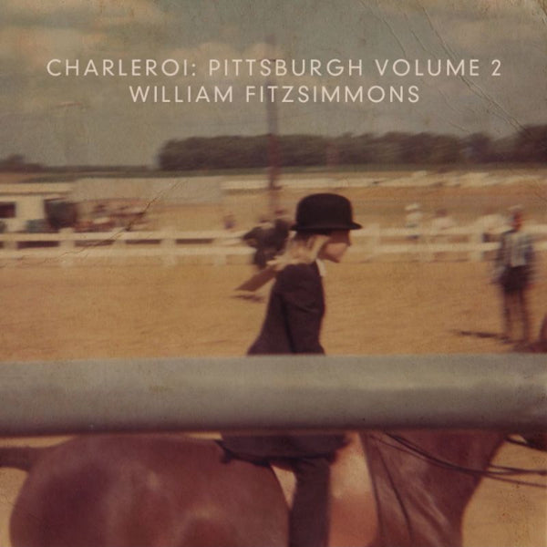 William Fitzsimmons - Charleroi: pittsburgh volume 2 (CD) - Discords.nl