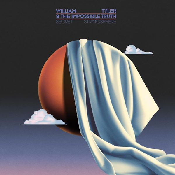 William Tyler & The Impossible Truth - Secret stratosphere (CD) - Discords.nl