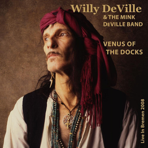 Willy DeVille & The Mink DeVille Band - Venus of the docks: live in bremen 2008 (CD) - Discords.nl