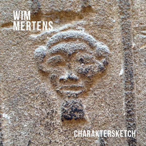 Wim Mertens - Charaktersketch (CD) - Discords.nl