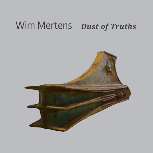 Wim Mertens - Dust of truths (CD) - Discords.nl