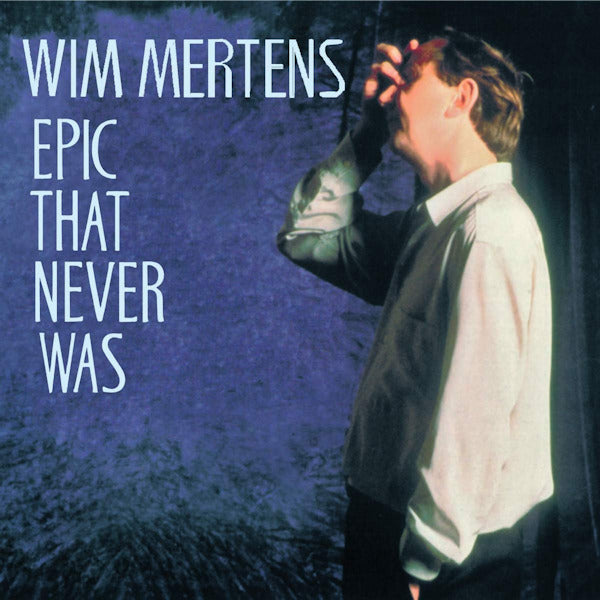 Wim Mertens - Epic that never was (CD) - Discords.nl