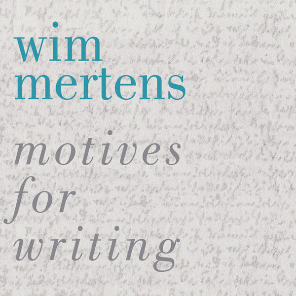 Wim Mertens - Motives for writing (CD) - Discords.nl