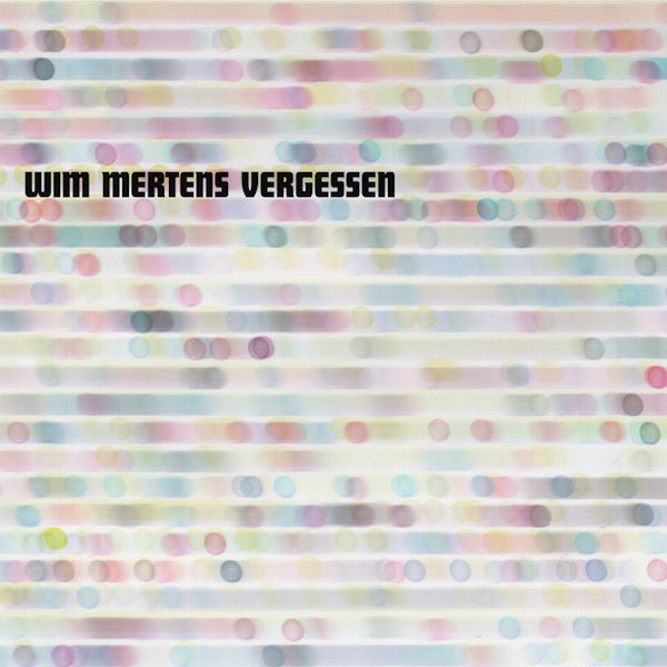 Wim Mertens - Vergessen (CD) - Discords.nl